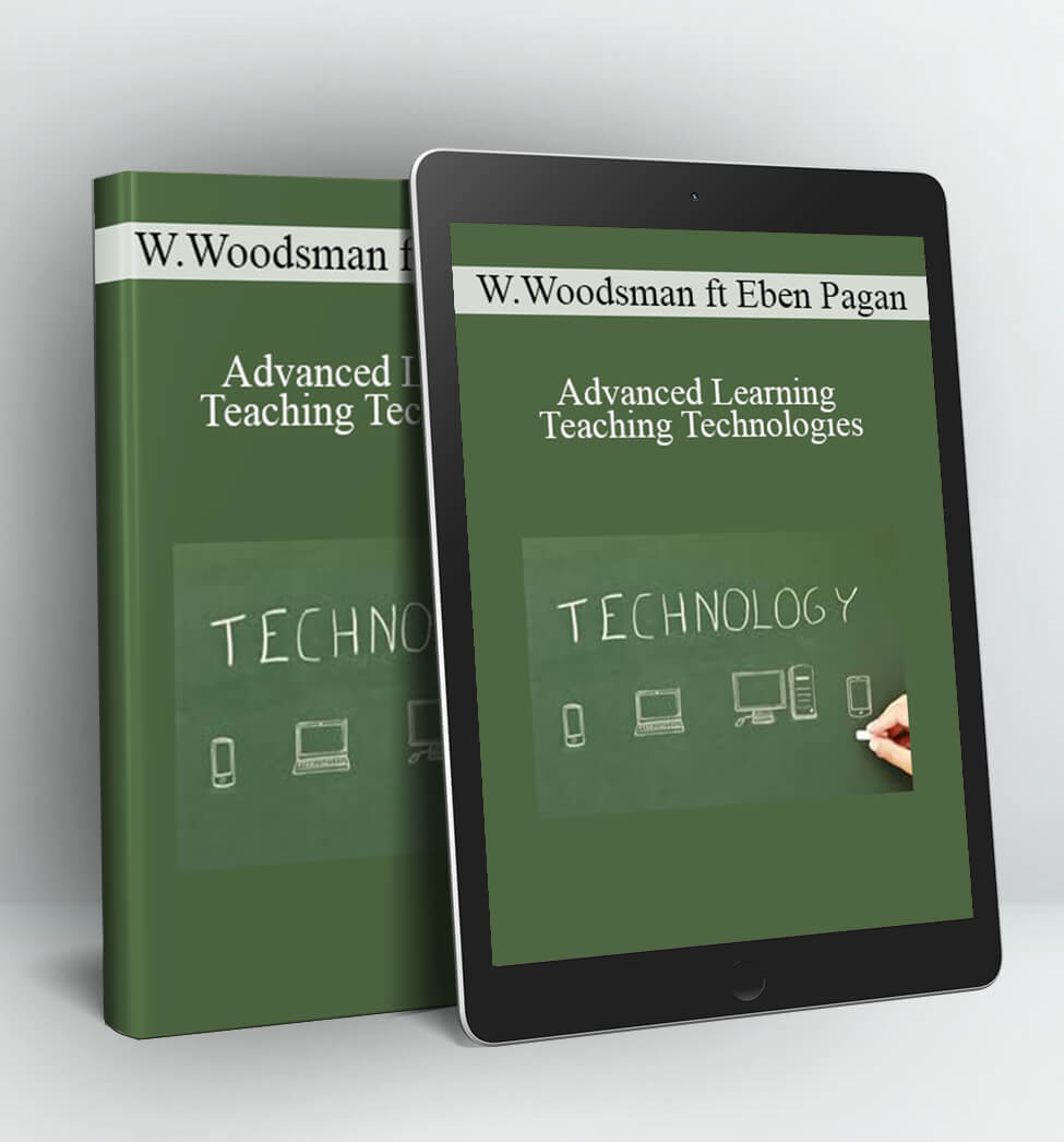 Advanced Learning and Teaching Technologies - Wyatt Woodsmall & Eben Pagan