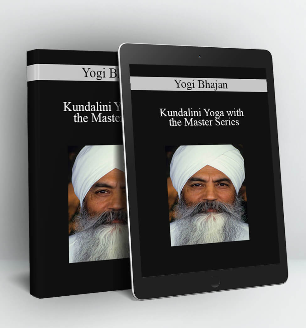 Kundalini Yoga with the Master Series - Yogi Bhajan