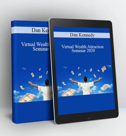 1-Virtual Wealth Attraction Seminar 2020 – Dan Kennedy