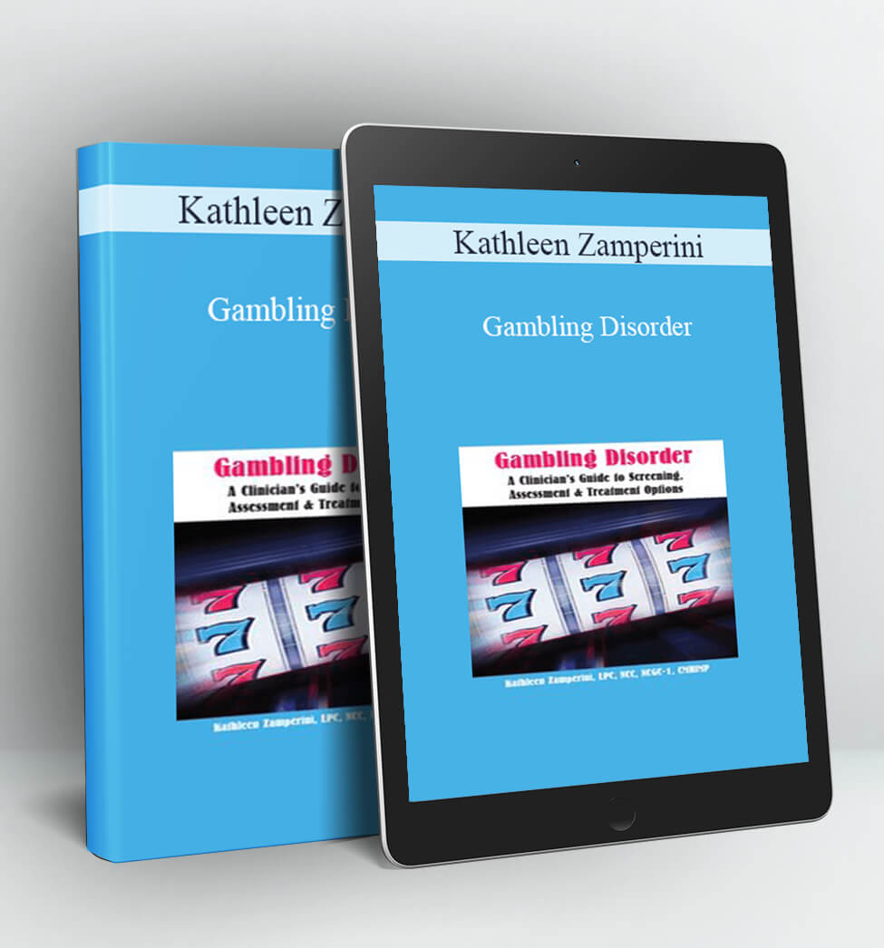 Gambling Disorder - Kathleen Zamperini