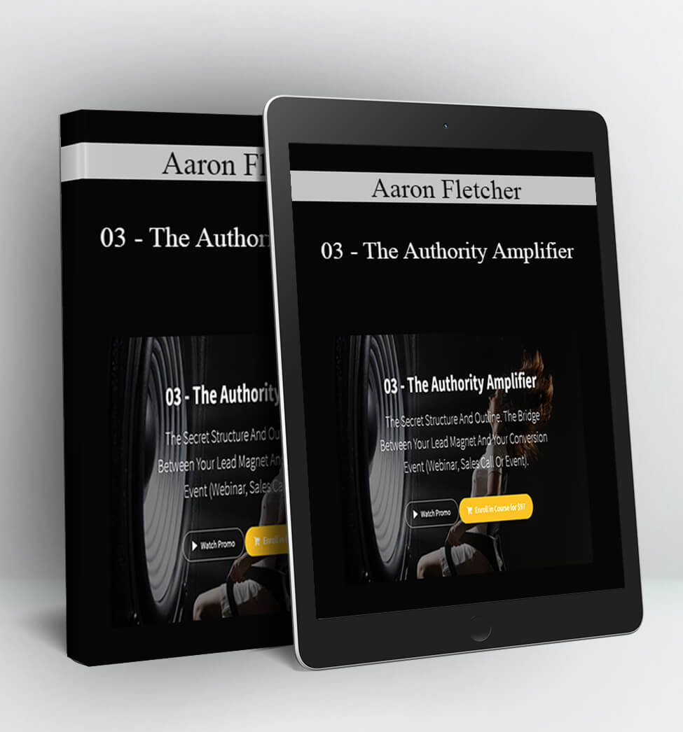 03 - The Authority Amplifier - Aaron Fletcher