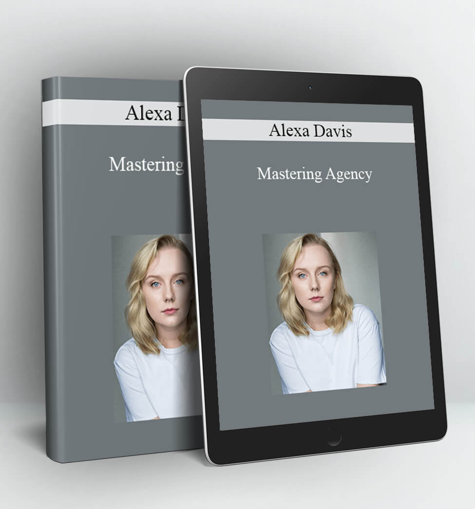 Mastering Agency - Alexa Davis
