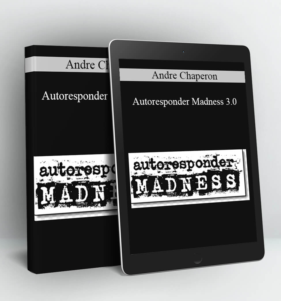 Autoresponder Madness 3.0 - Andre Chaperon