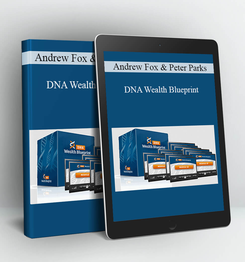 DNA Wealth Blueprint - Andrew Fox & Peter Parks