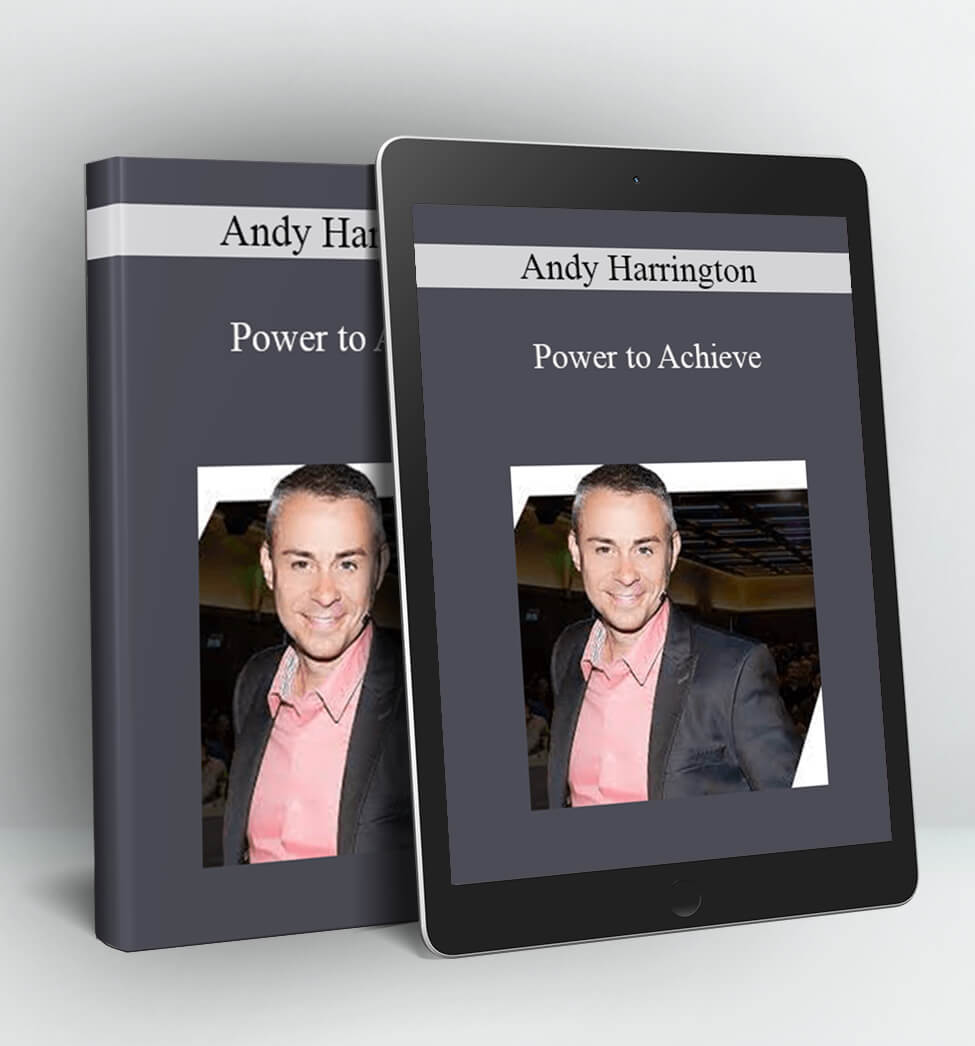 Power to Achieve - Andy Harrington