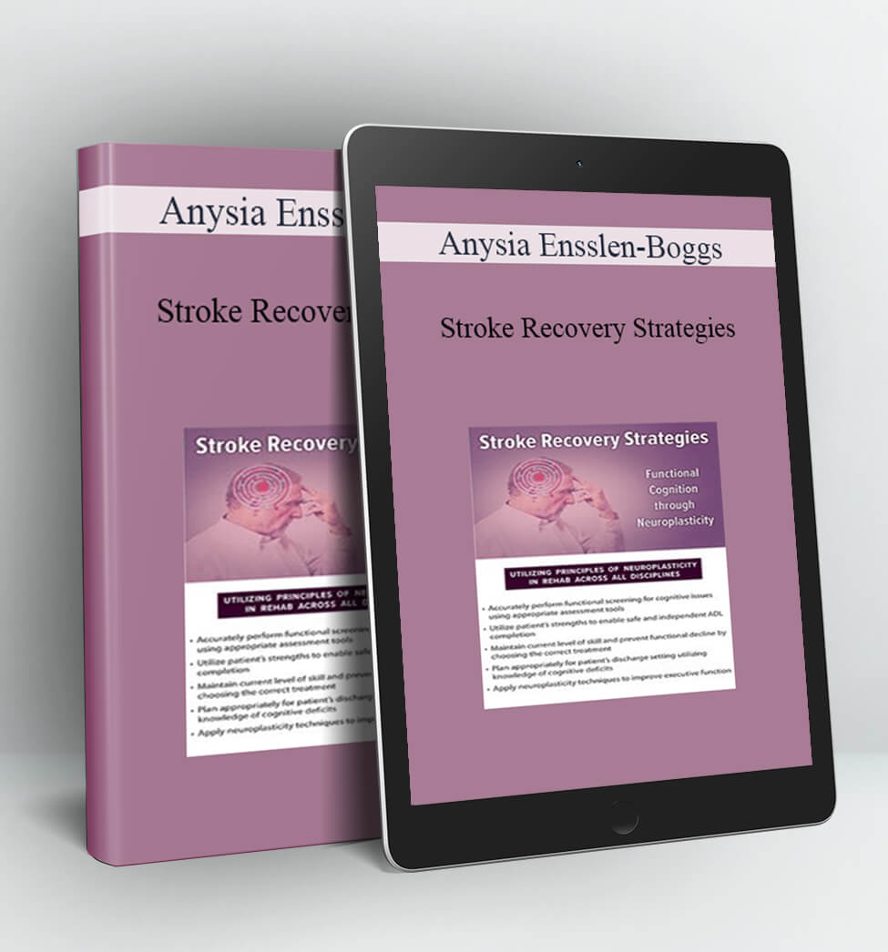 Stroke Recovery Strategies - Anysia Ensslen-Boggs