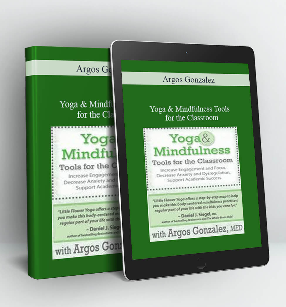 Yoga & Mindfulness Tools for the Classroom - Argos Gonzalez