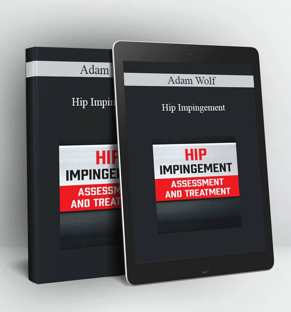 Hip Impingement - Adam Wolf