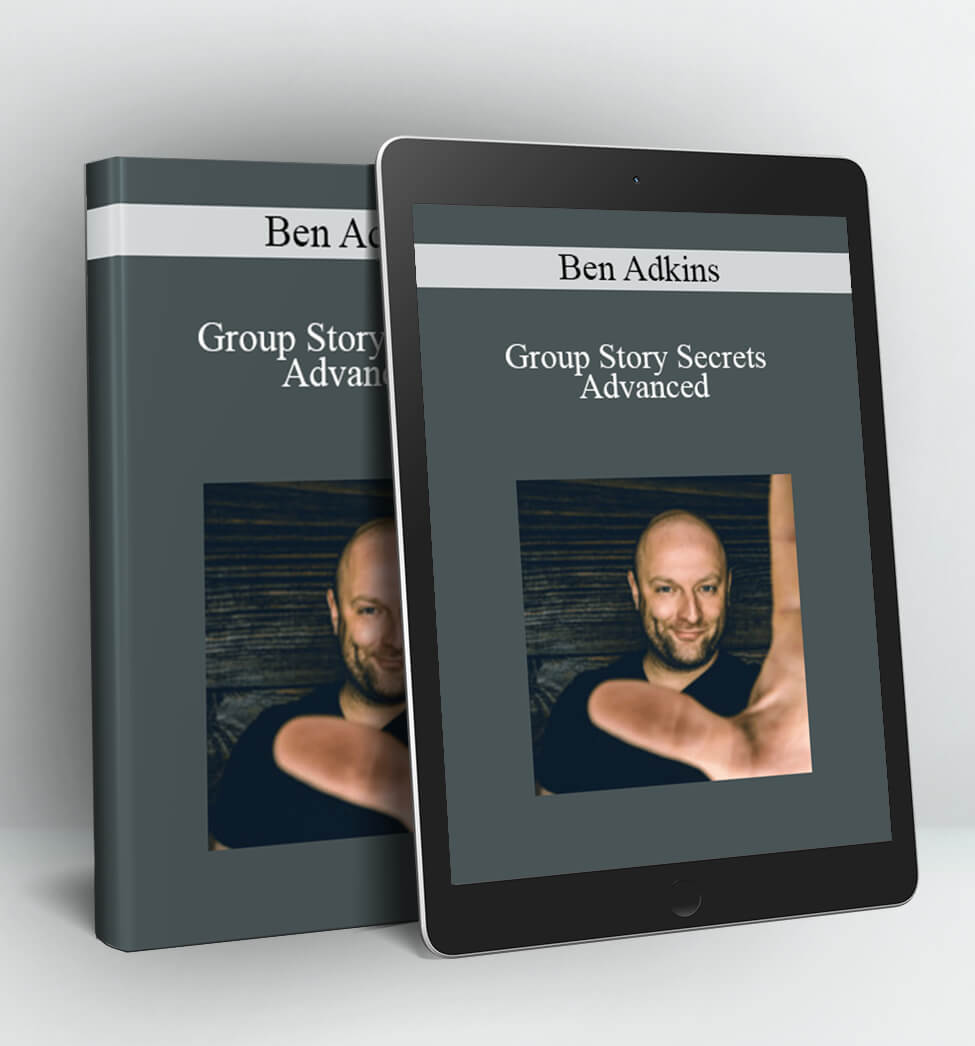 Group Story Secrets Advanced - Ben Adkins