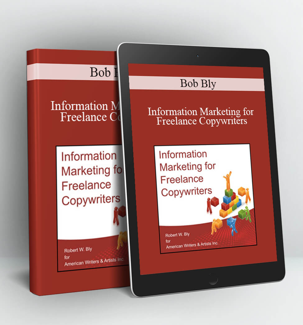 Information Marketing for Freelance Copywriters - Bob Bly