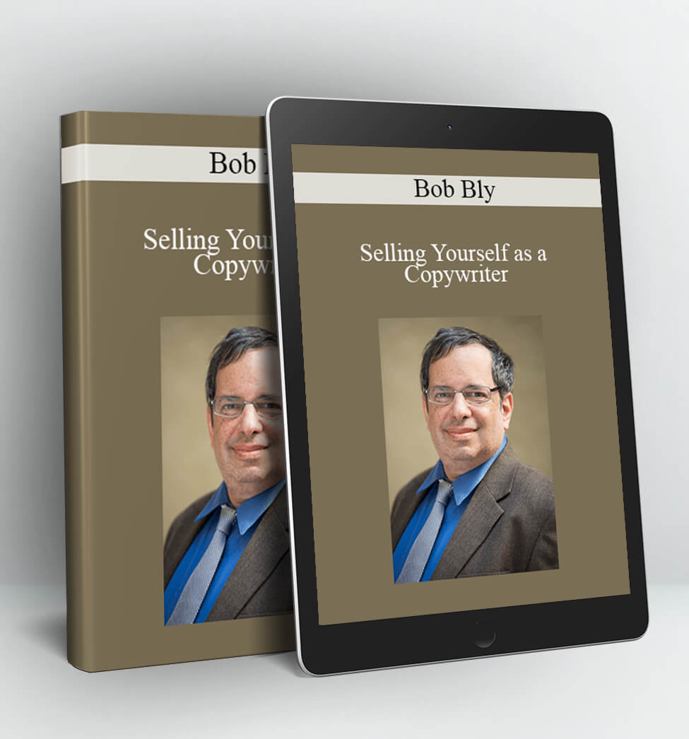 Selling Yourself as a Copywriter - Bob Bly