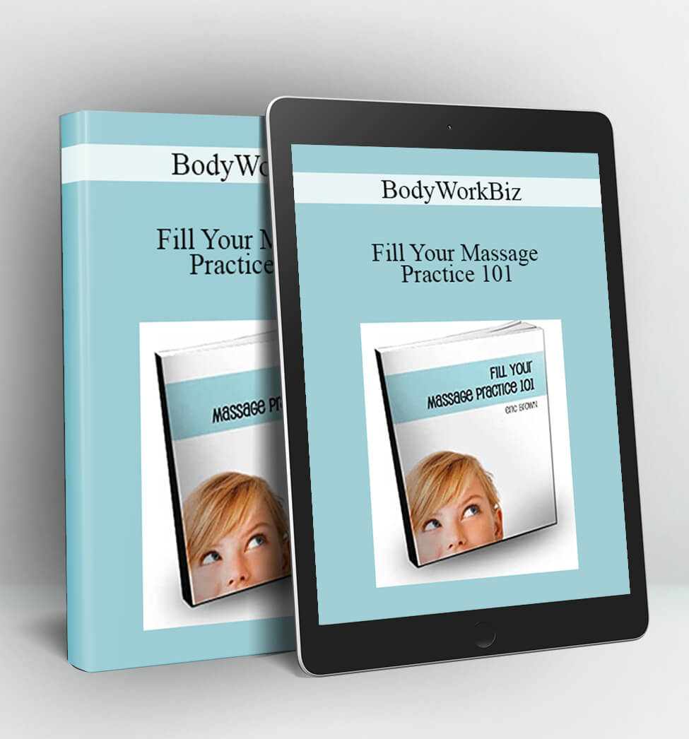 BodyWorkBiz - Fill Your Massage Practice 101