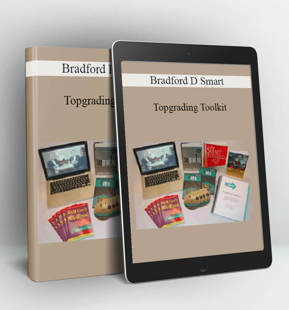 Topgrading Toolkit - Bradford D Smart