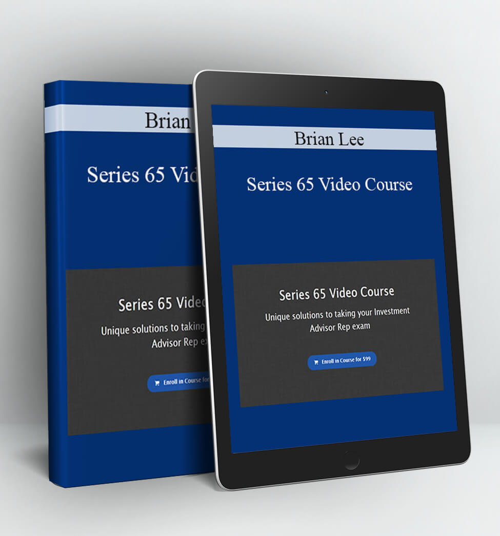 Series 65 Video Course - Brian Lee