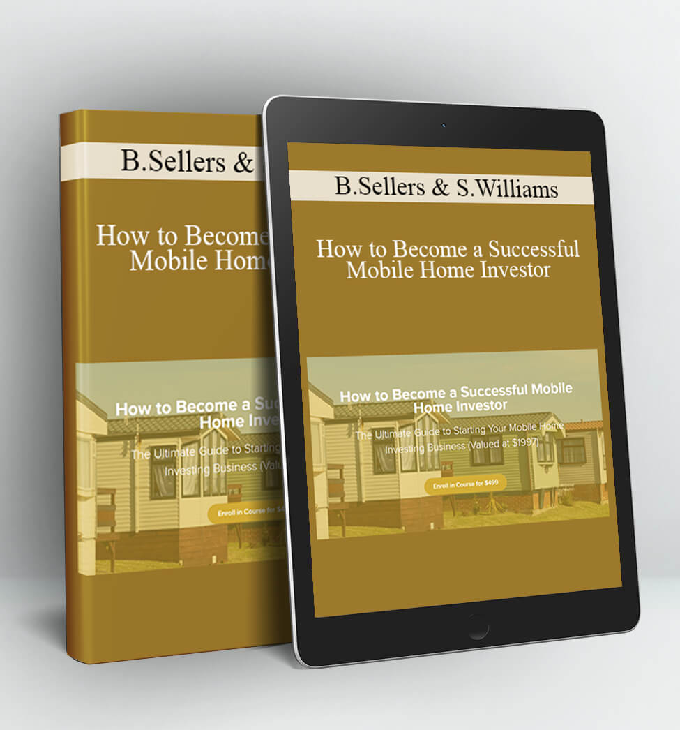 How to Become a Successful Mobile Home Investor - Byron Sellers & Sharnice Williams