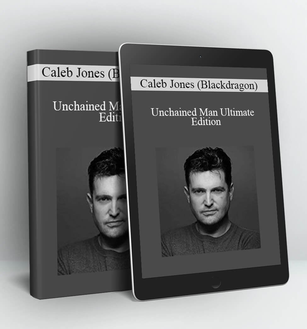 Unchained Man Ultimate Edition - Caleb Jones (Blackdragon)