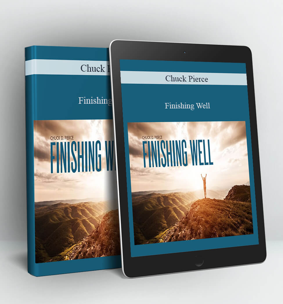 Finishing Well - Chuck Pierce