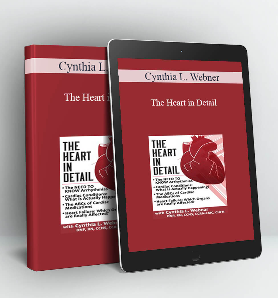 The Heart in Detail - Cynthia L. Webner