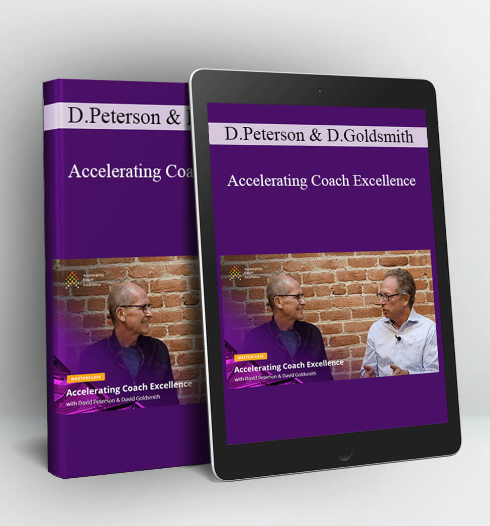 Accelerating Coach Excellence - David Peterson and David Goldsmith