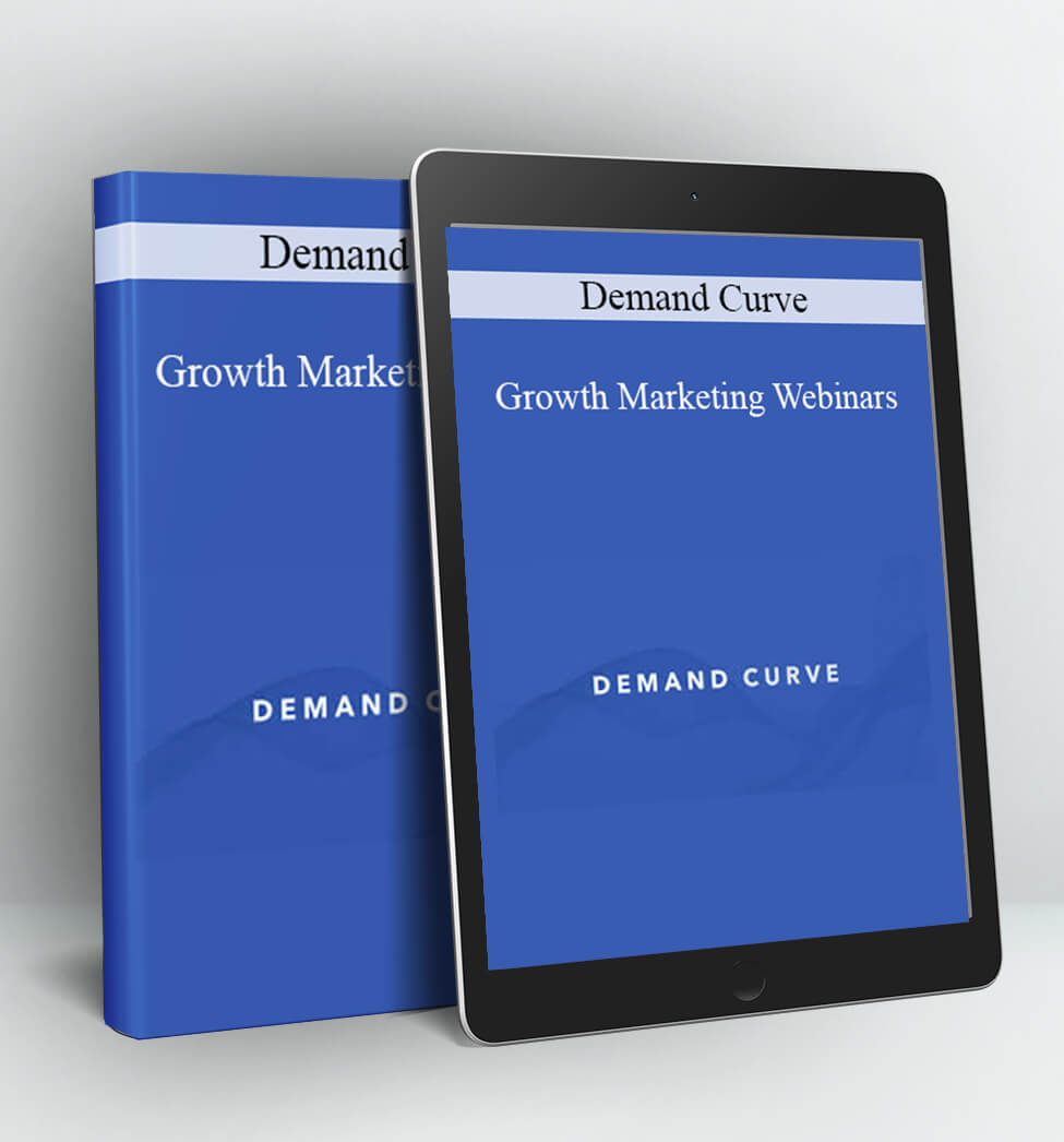 Growth Marketing Webinars - Demand Curve