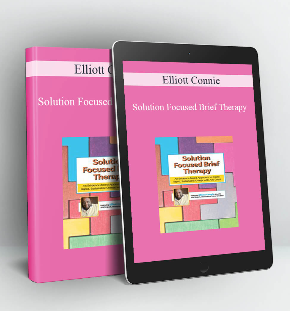 Solution Focused Brief Therapy - Elliott Connie