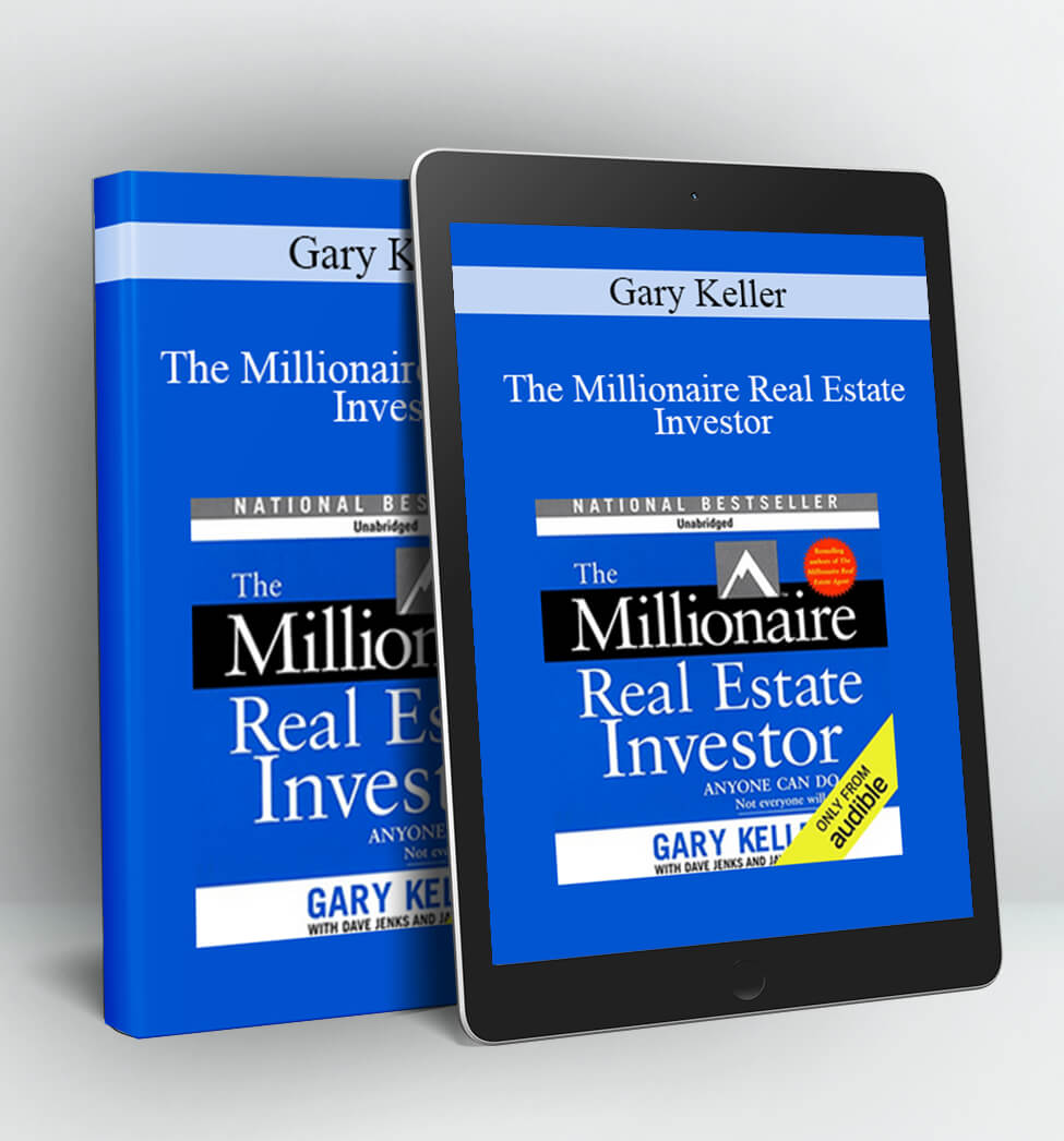 The Millionaire Real Estate Investor - Gary Keller