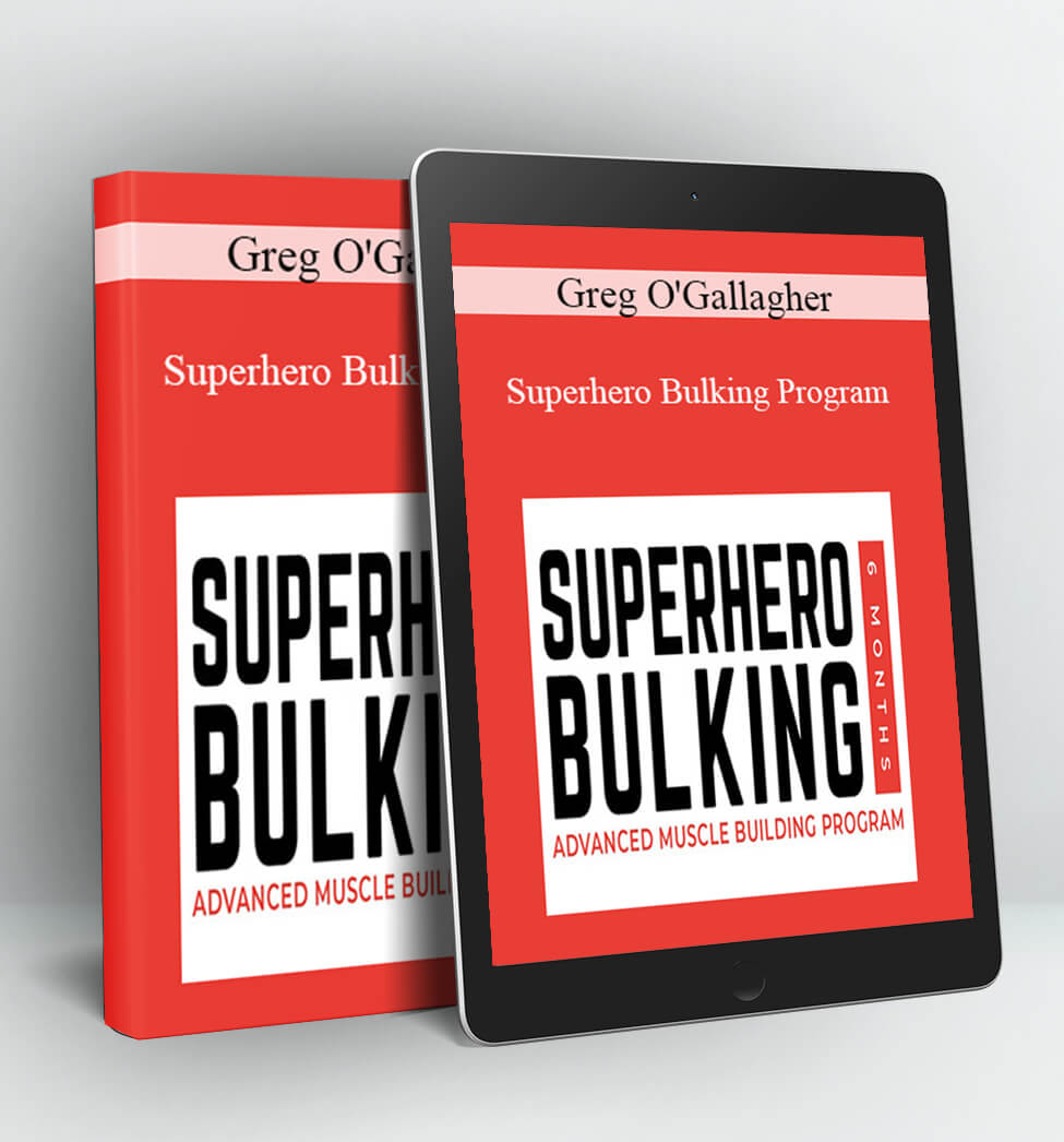 Superhero Bulking Program - Greg O’Gallagher