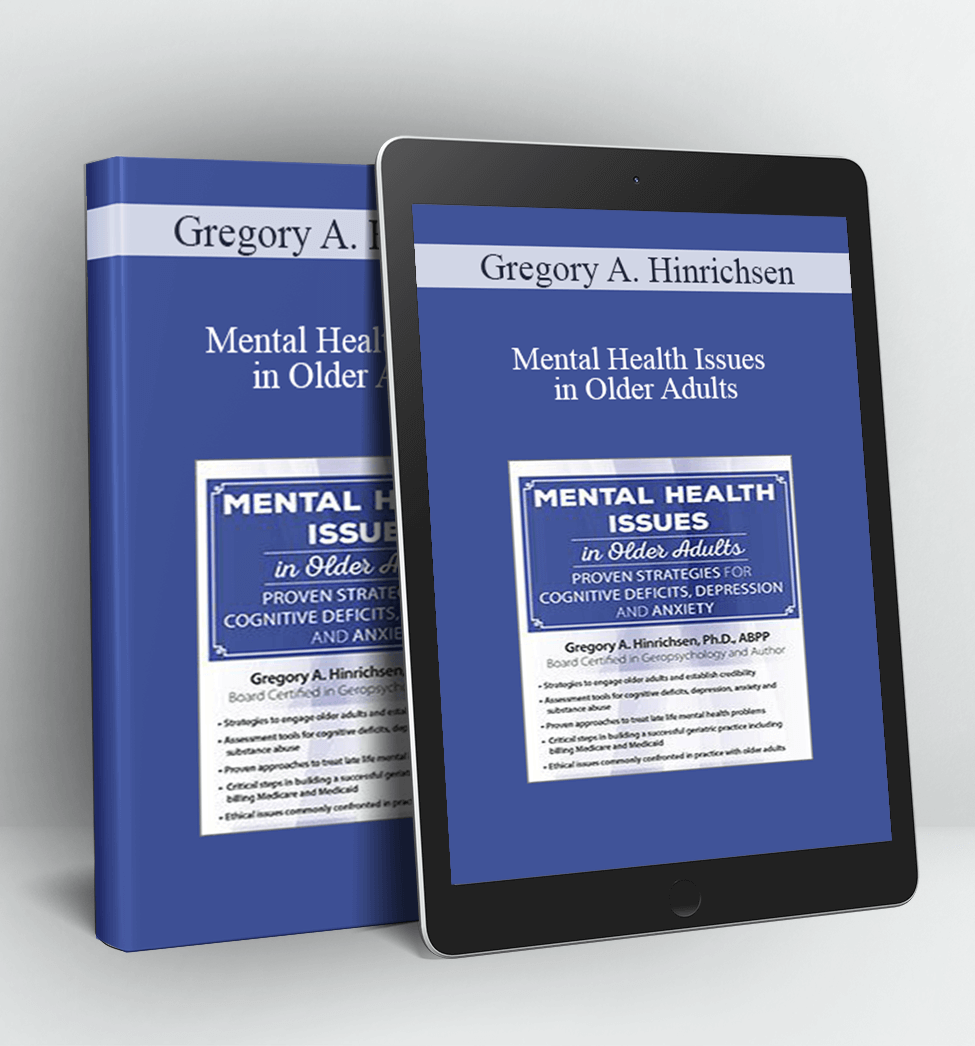 Mental Health Issues in Older Adults - Gregory A. Hinrichsen