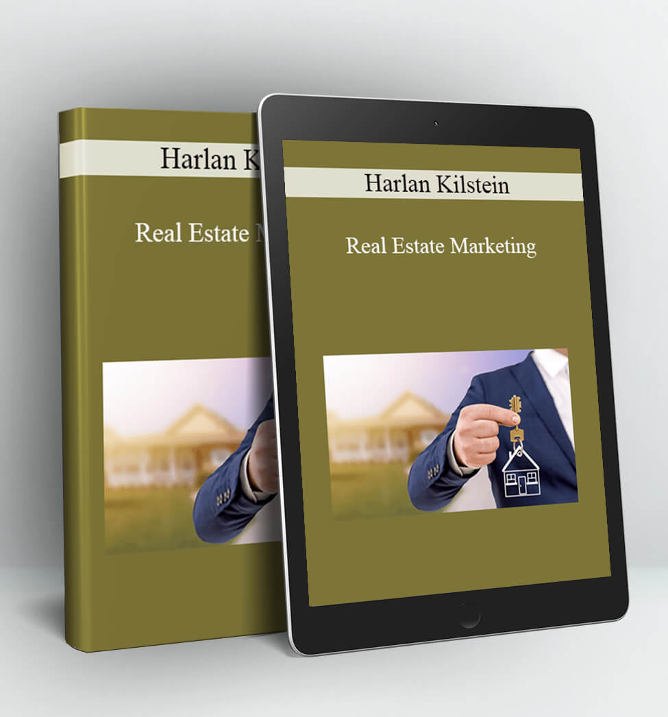 Real Estate Marketing - Harlan Kilstein