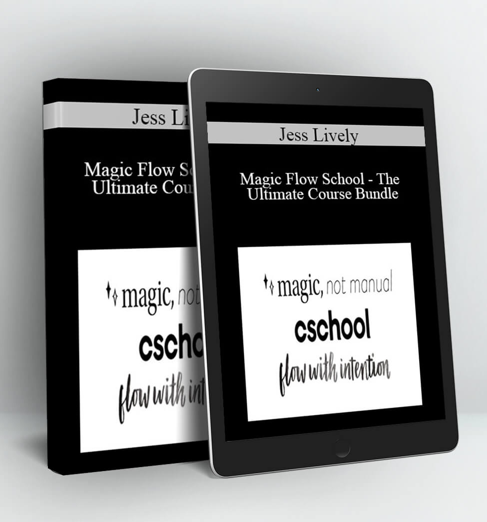 Magic Flow School - The Ultimate Course Bundle - Jess Lively