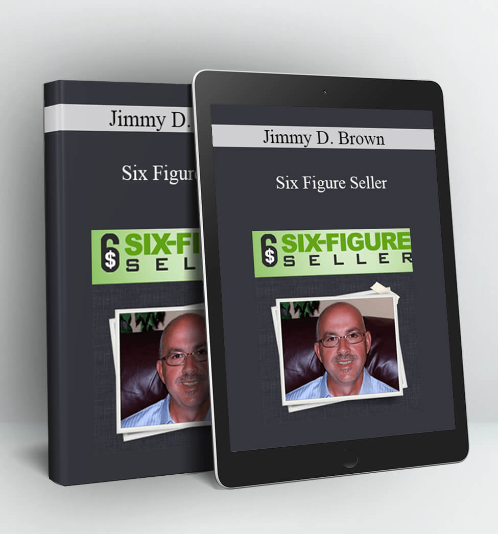 Six Figure Seller - Jimmy D. Brown