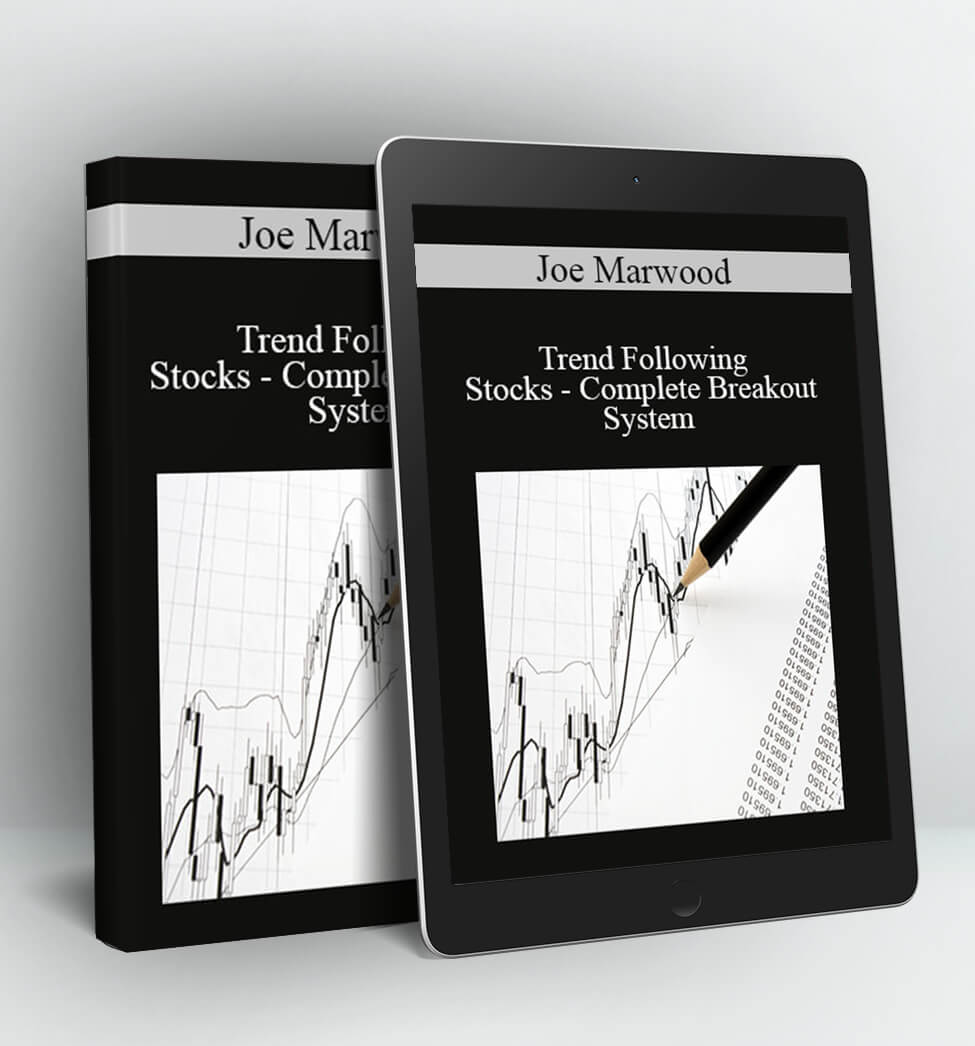 Trend Following Stocks - Complete Breakout System - Joe Marwood