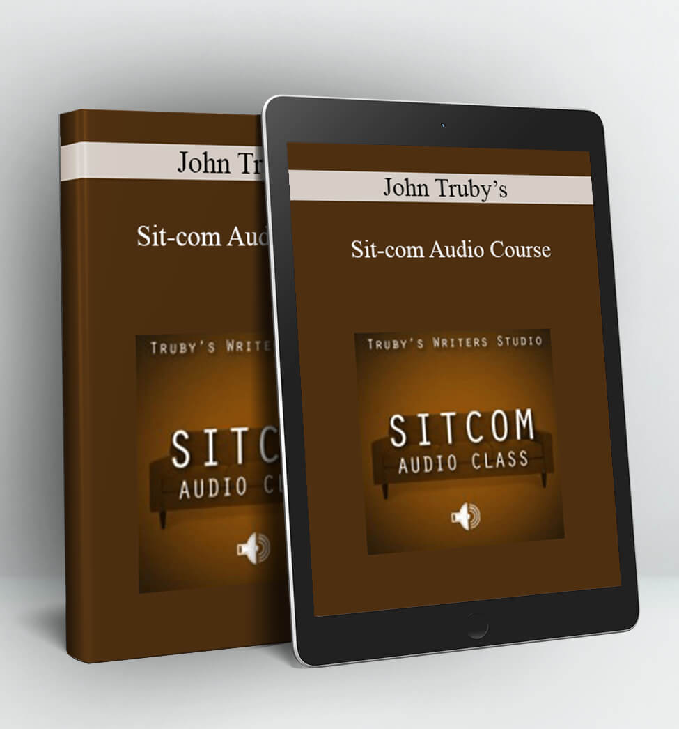 Sit-com Audio Course - John Truby’s