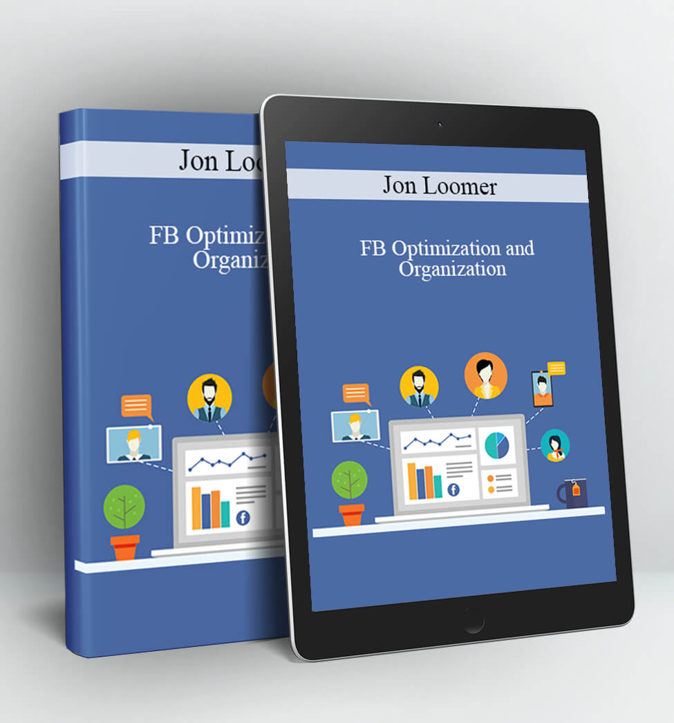 FB Optimization and Organization - Jon Loomer