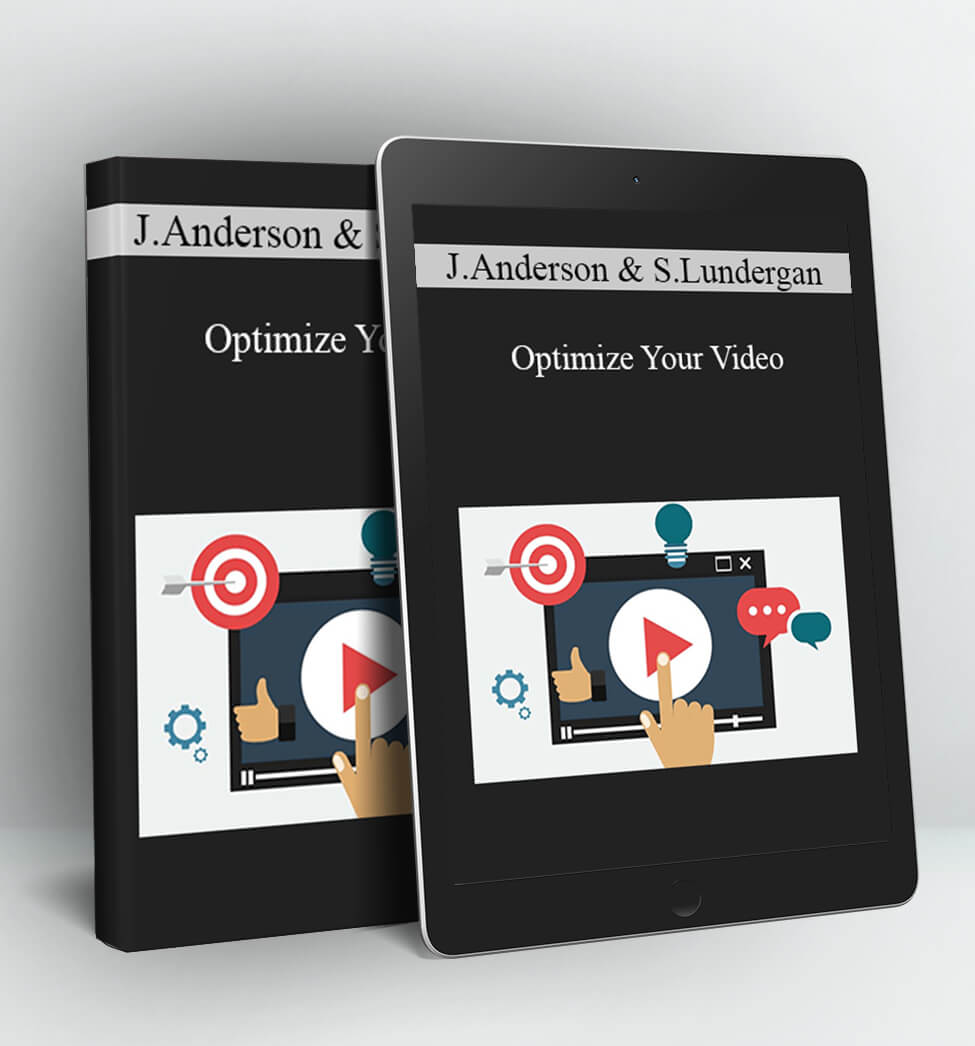 Optimize Your Video - Josh Anderson & Scott Lundergan