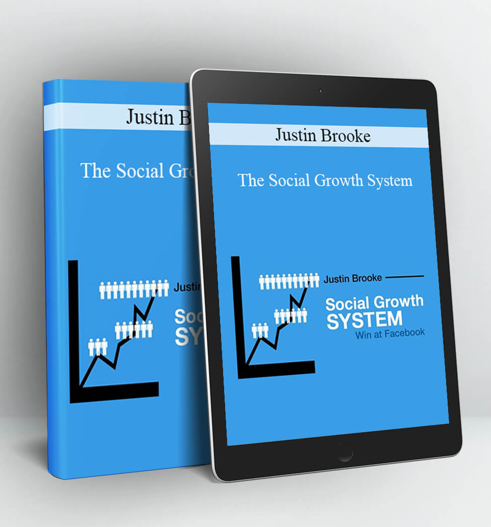 The Social Growth System - Justin Brooke