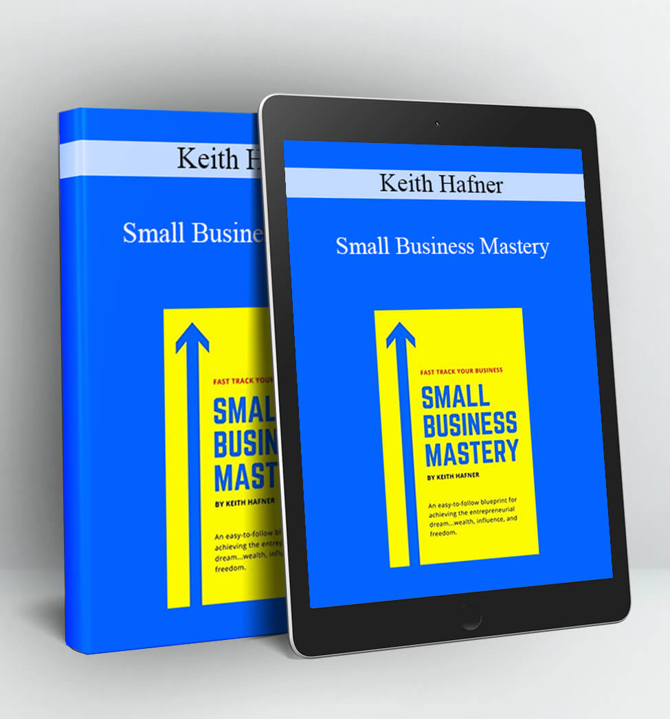 Small Business Mastery - Keith Hafner