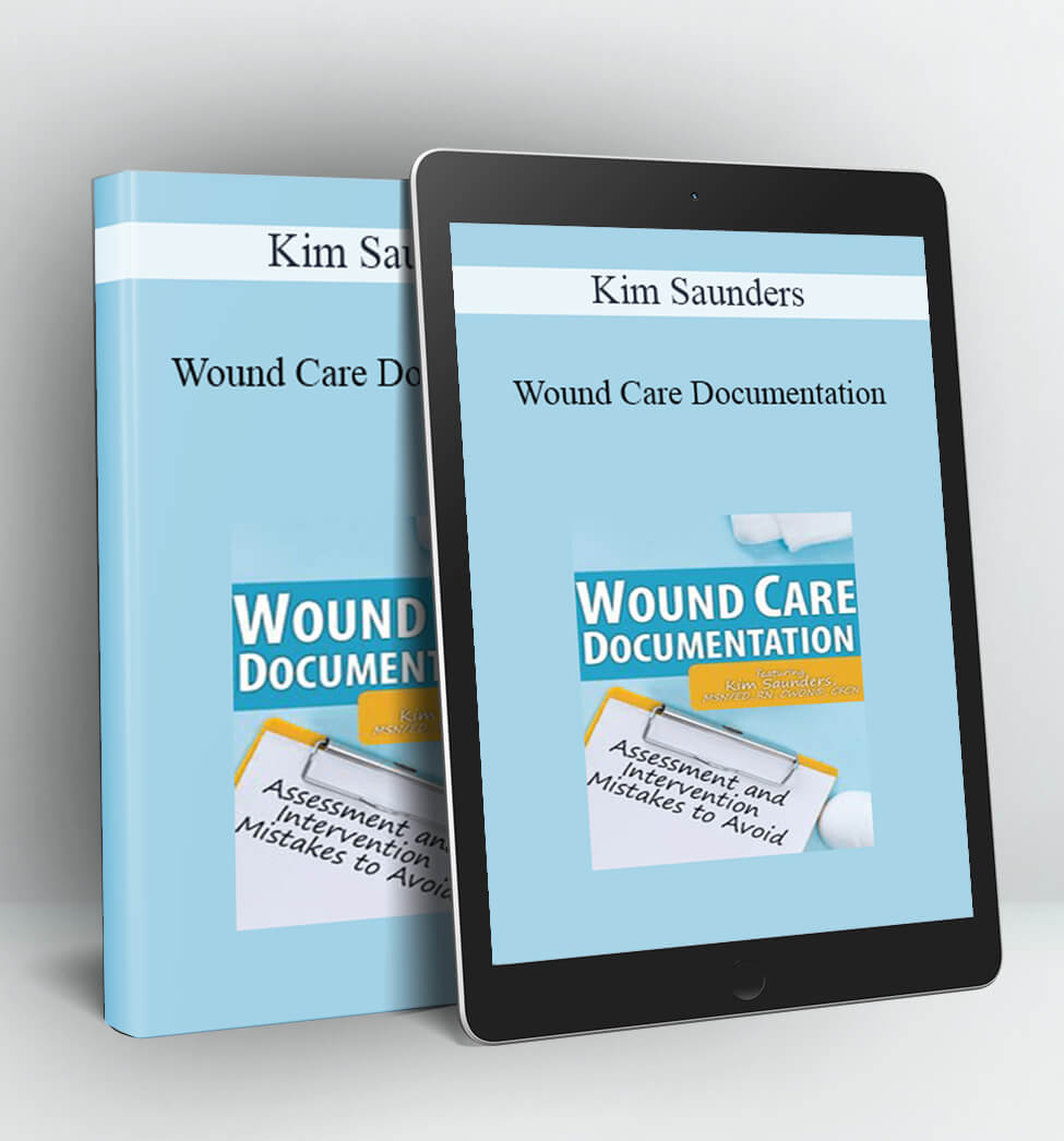 Wound Care Documentation - Kim Saunders