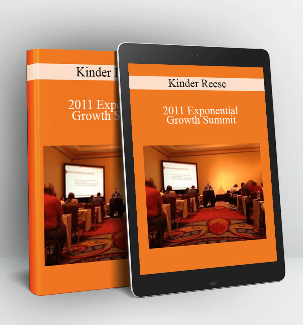 2011 Exponential Growth Summit - Kinder Reese