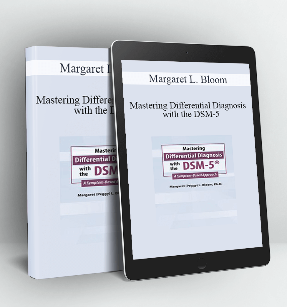 Mastering Differential Diagnosis with the DSM-5 - Margaret L. Bloom