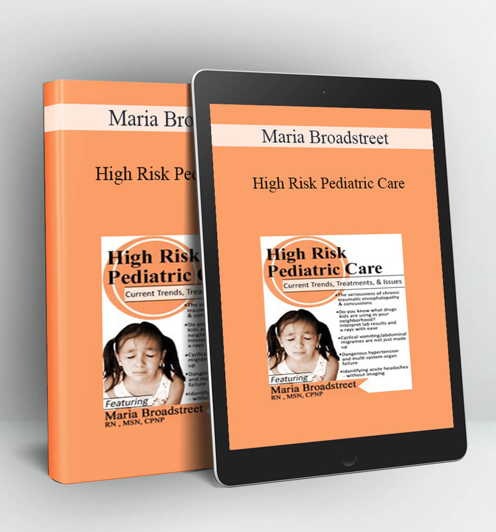 High Risk Pediatric Care - Maria Broadstreet