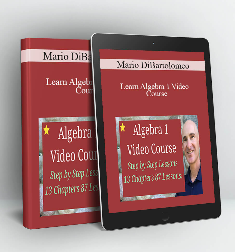 Learn Algebra 1 Video Course - Mario DiBartolomeo