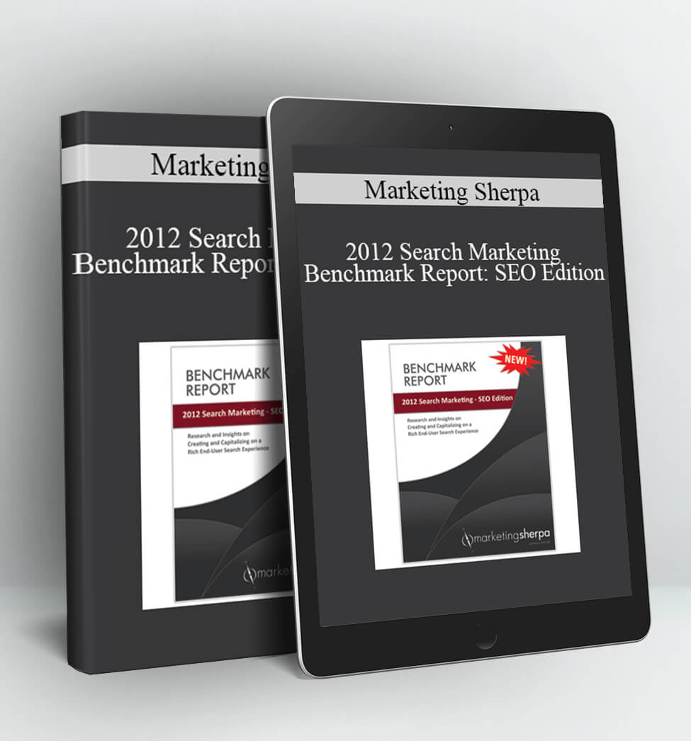 Marketing Sherpa - 2012 Search Marketing Benchmark Report: SEO Edition