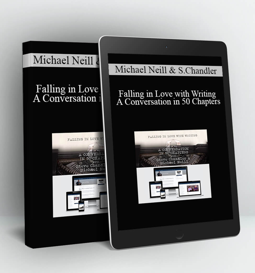 Falling in Love with Writing A Conversation in 50 Chapters - Michael Neil