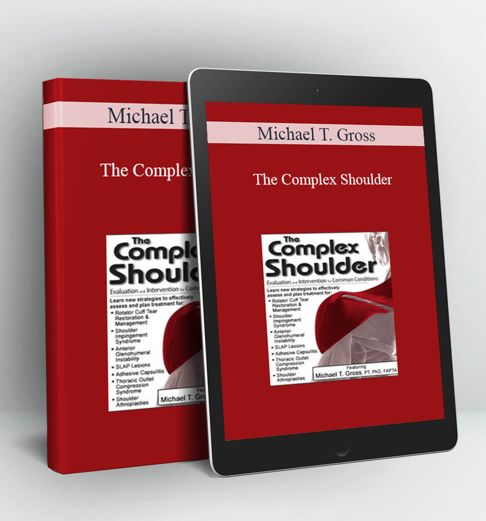 The Complex Shoulder - Michael T. Gross