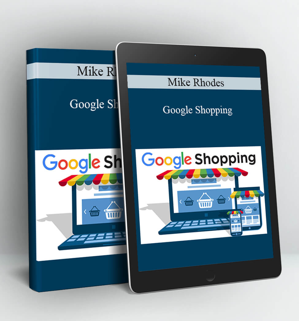 Google Shopping - Mike Rhodes