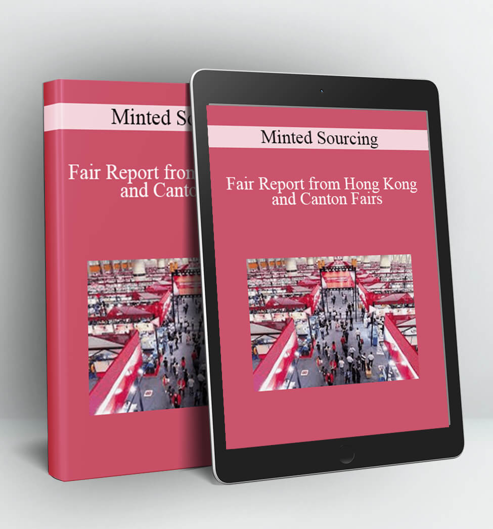 Minted Sourcing - Fair Report from Hong Kong and Canton Fairs