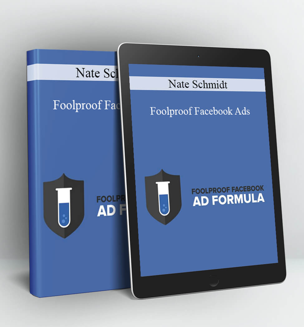 Foolproof Facebook Ads - Nate Schmidt