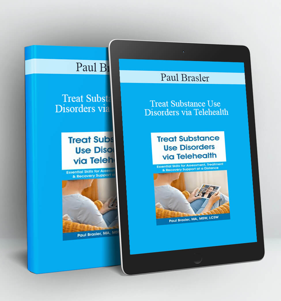 Treat Substance Use Disorders via Telehealth - Paul Brasler