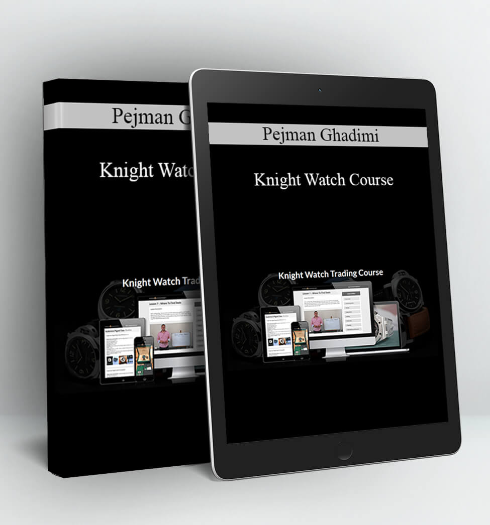 Knight Watch Course - Pejman Ghadimi